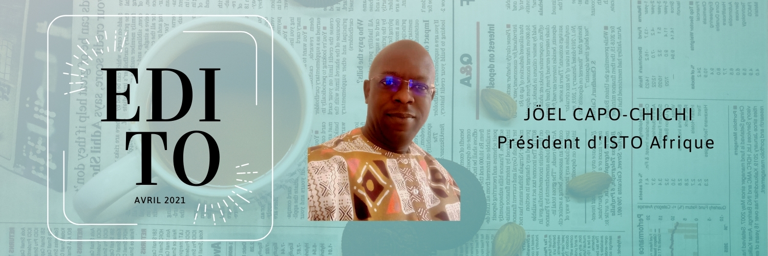 Edito de Jöel Capo-Chichi, Président d’ISTO Afrique